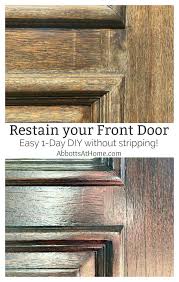 How To Restain A Door Without Removing It Wood Exterior Door Front Door Makeover Old Wood Doors