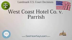 West Coast Hotel Co V Parrish Landmark Court Decisions In America Youtube