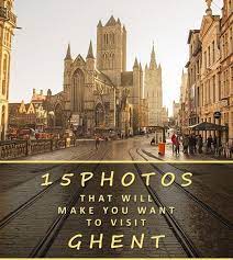 15 Photos That Will Make You Want To Visit Ghent Belgium Travel Netherlands Travel Europe Travel