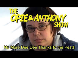 Opie & Anthony: No More Dee Dee Thanks to the Pests (02/02, 02/04/05)