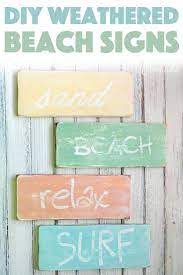 People who have a special love for the ocean will want to decorate their home with. Beach Signs Weathered Rustic Beach Signs You Can Make Yourself