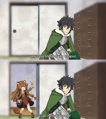 Therisingoftheshieldhero Naofumi Anime Manga Isekai Fantasy Animememe Animememe Raphtalia Naofumiiwatani Filo E Anime Funny Anime Anime Memes Funny