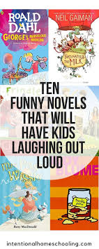 Ten Funny Chapter Books That Will Have Kids Laughing Out Loud Great Novels Kids Will Love Especially The Boys In 2020 Books For Boys Kids Reading Homeschool Reading