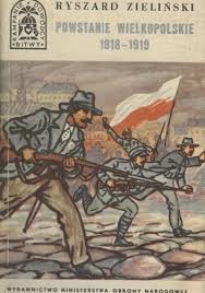 7 lutego 1919 roku powstańcy wielkopolscy powstrzymali atak niemiecki na budzyń koło chodzieży. Powstanie Wielkopolskie 1918 1919 Ryszard Zielinski Ksiazka W Lubimyczytac Pl Opinie Oceny Ceny