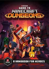 Guide To Minecraft Dungeons A Handbook For Heroes By Mojang Ab In 2020 Dungeon Minecraft Video Games Pc