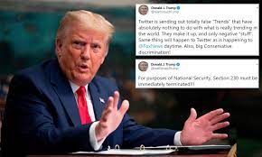 Trump Slams Twitter False Trends And Demands Repeal Of Section 230 Daily Mail Online