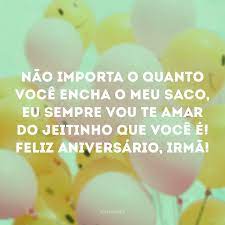 50 Frases De Aniversario Para Irma Que A Deixarao Sorrindo O Dia Todo Toda emoção e toda alegria de fazer aniversário colore, inunda e arrebata os corações de todos nós seres humanos criados à imagem e semelhança de deus celestial. 50 frases de aniversario para irma que