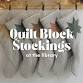 Quilt Block Stockings at the Library event in Plains, KS