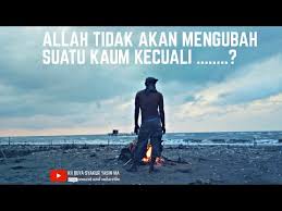 Ramai yang menggunakan ayat allah tidak akan mengubah nasib suatu kaum. dengan tafsiran yang salah untuk kepentingan diri sendiri. Sesungguhnya Allah Tidak Mengubah Keadaan Suatu Kaum Sampai Mereka Buya Syakur Youtube