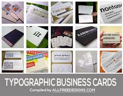 Be careful with your design, choose the right business card font, and get them professionally printed online. Typographic Business Cards 35 Great Design Examples