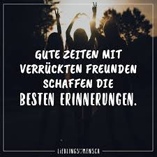 Gute Zeiten Mit Besten Freunden Schaffen Die Besten Erinnerungen Visual Statements Freunde Furs Leben Spruche Visual Statements Lustige Freundschaftszitate