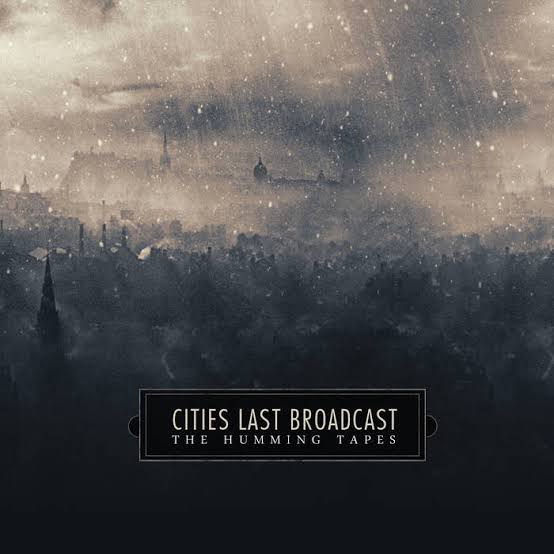 The Humming Tapes | Cities Last Broadcast | Cryo Chamber