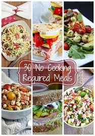30 No Cooking Required Meals Cupcakes Kale Chips Cooking Dinner Recipes Fast Easy Meals