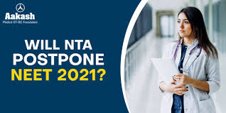Neet 2021 study plan and preparation tips. Is Nta Likely To Postpone Neet 2021 This Year As Well Aakash Institute Blog