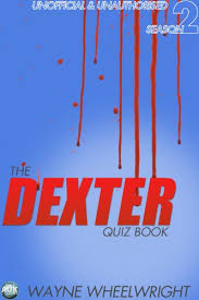 Please, try to prove me wrong i dare you. The Dexter Quiz Book Season 2 Tv Trivia 7 Kindle Edition By Wheelwright Wayne Humor Entertainment Kindle Ebooks Amazon Com