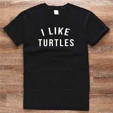 i like turtles shirt meme shirt tumblr turtle tshirt viral funny tshirts tee more colors et136