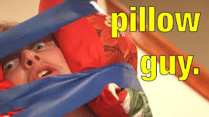 Not only fun, but funny. Pillow Guy Youtube