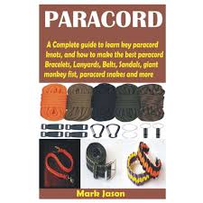 Check spelling or type a new query. Paracord A Complete Guide To Learn Key Paracord Knots And How To Make The Best Paracord Bracelets Lanyards Belts Sandals Giant Monkey Fist Paracord Snakes And More Paperback Walmart Com Walmart Com