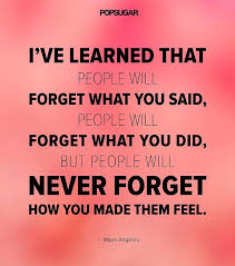 You Never Forget A Feeling Powerful Quotes Life Quotes Leo Buscaglia Quotes