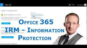 Office 365 Information Rights Management Settings Enable Irm In Office 365 To Limit User Actions On E Mails And Files Http Sharepoint Office 365 Management