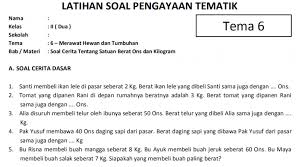 Maybe you would like to learn more about one of these? Soal Pengayaan Tema 6 Kelas 2 Sd Soal Cerita Satuan Massa Ons Dan Kilogram Bimbel Brilian