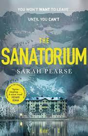 How to use sanatorium in a sentence. The Sanatorium The Spine Tingling Breakout Sunday Times Bestseller And Reese Witherspoon Book Club Pick Pearse Sarah Amazon De Bucher