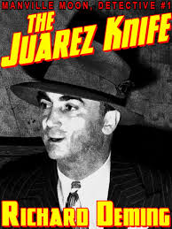 The Juarez Knife eBook by Richard Deming