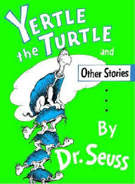 Anita oday billy may i could write a book. Yertle The Turtle And Other Stories By Dr Seuss