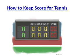 How tennis scoring works | beginners подробнее. How To Keep Score For Tennis How To Keep Score For Tennis Ppt Video Online Download