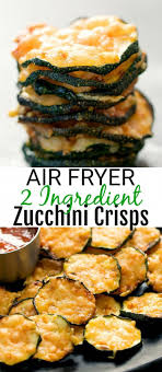 Air Fryer 2 Ingredient Parmesan Zucchini Crisps Recipe Air Fryer Recipes Healthy Air Fryer Dinner Recipes Air Fryer Recipes Easy