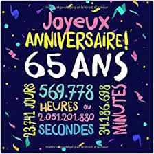 Lorsque nous disons mode femme senior ou vêtements 3ème âge, nous pensons style, élégance et qualité. Joyeux Anniversaire 65 Ans Livre D Or Pour Le 65eme Anniversaire 65 Ans Decoration Cadeau D Anniversaire Pour Homme Ou Femme Livre Pour Les Et Photos Des Invites French