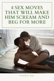 8 Sex Moves That Will Make Him Scream And Beg For More