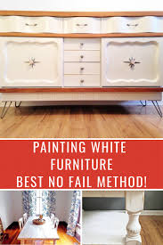 Painting White Furniture The Best No Fail Method In 2020 White Painted Furniture Furniture Makeover Diy Painted Furniture For Sale