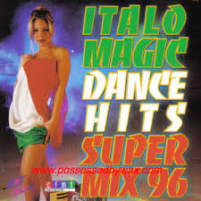 various artists italo magic dance hits super mix italo