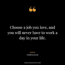 If you haven't found it yet, keep looking. 57 Inspirational Career Quotes Development