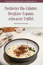 Pochierter Bio Eidotter Bergkase Espuma Schwarzer Truffel Rezept Essen Und Trinken Rezepte Lebensmittel Essen