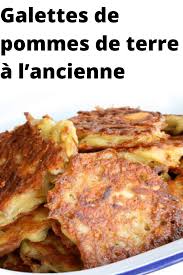 Les fameuses galettes de pommes de terre appelées aussi grumbeerekiechle en alsacien. Galettes De Pommes De Terre A L Ancienne Galette Pomme De Terre Recette A Base De Legumes Recettes De Cuisine