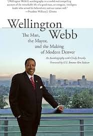 Wellington Webb: The Man, the Mayor, and the Making of Modern Denver : Webb,  Wellington: Amazon.com.au: Books