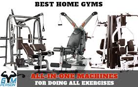 Best Home Gym Top 10 All In One Workout Machines For All Exercises At Home Gym Best Home Gym Home Gym Machine