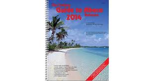The Cruising Guide To Abaco Bahamas 2014 By Steve Dodge