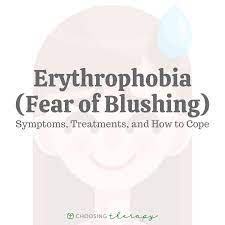 Erythrophobia (Fear Of Blushing): Symptoms, Treatments, & How To Cope -  Choosing Therapy