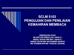 Masalah proses pemikiran reflektif bermula membaca mentafsir maklumat memahami masalah melalui pemikiran kognitif menentu menyusun maklumat memproses menganalisis data dengan pemikiran secara kritis. Sclm 5103 Pengujian Dan Penilaian Kemahiran Membaca Ppt Download