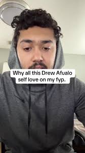 Drew Afualo Self Love Clip