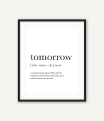 Tomorrow Definition Funny Print Word Definition Print Funny Etsy Word Definitions Quote Prints Funny Prints