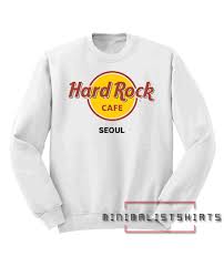 I'm planning to go to hard rock cafe. Hard Rock Cafe Seoul Sweatshirt Is Best Of Minimalist America Shirts