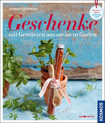 Lesen sie über deren erfahrungen, und teilen sie ihre eigenen! Geschenke Mit Gewurzen Aus Meinem Garten Von Barbara Krasemann Gebundene Ausgabe Thalia