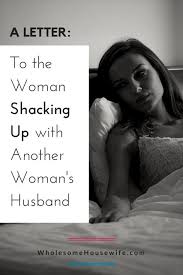 To The Unprincipled Woman Shacking Up With Another S Husband Wholesome Housewife Husband Quotes Marriage Ex Husband Quotes Cheating Husband Quotes