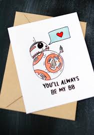 Star Wars Valentine S Day Card Bb 8 You Ll Always Etsy In 2020 Star Wars Valentines Starwars Valentines Cards Valentines Day Funny