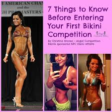 7 Things To Know Before Entering Your First Bikini Competition Bikini Fitness Competition Npc Bikini Competition Bikini Competition Prep