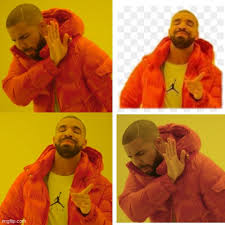 Drake Hotline Bling Meme Imgflip